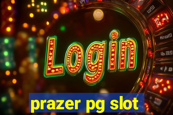 prazer pg slot